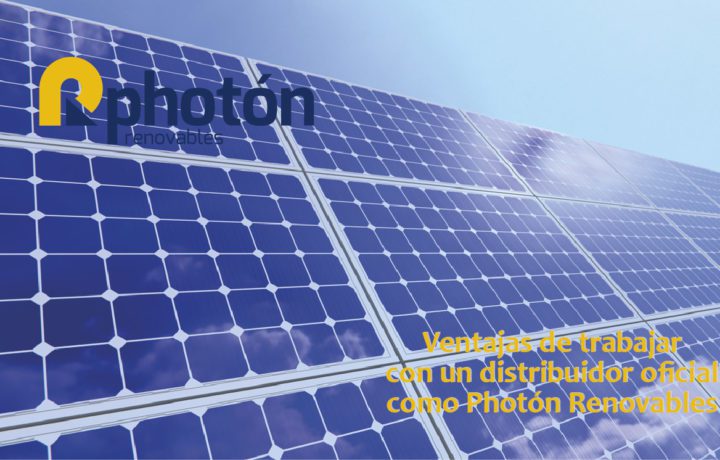 ventajas de trabajar con un distribuidor oficial como photon renovables