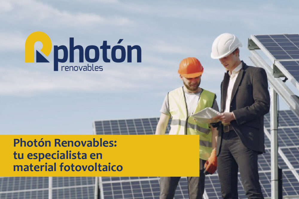 por qué elegir a Photón Renovables para adquirir componentes de una instalación fotovoltaica