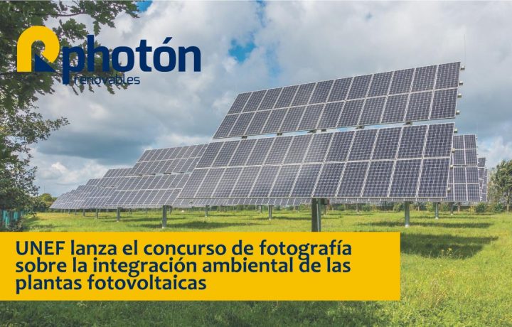 UNEF lanza el concurso de fotografía sobre la integración ambiental de las plantas fotovoltaicas