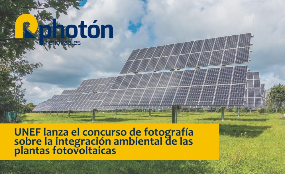 UNEF lanza el concurso de fotografía sobre la integración ambiental de las plantas fotovoltaicas